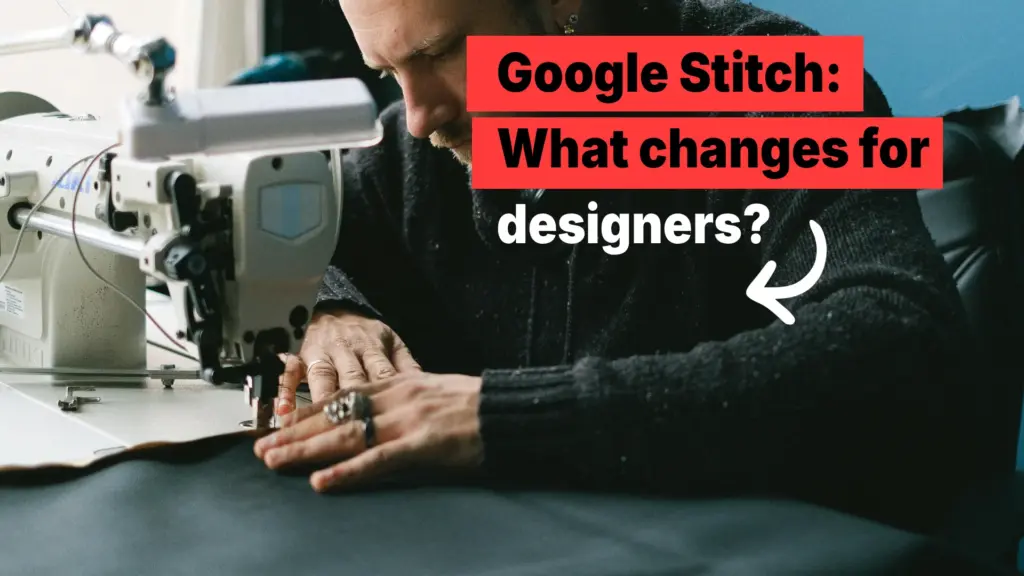 Google Stitch update: are designers dropping Figma?